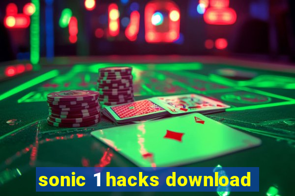 sonic 1 hacks download